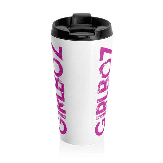 Stainless Steel Travel Mug - GIRLBOZ